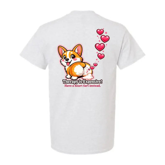 Therapy? Nah, I’ll Just Corgi My Problems Away T-Shirt - Unisex, Farting Hearts & Cute Dog Shenanigans Edition!