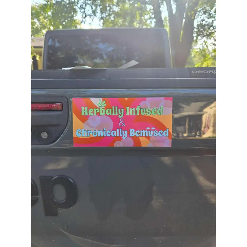 Herbally Infused & Chronically Bemused Bumper Sticker