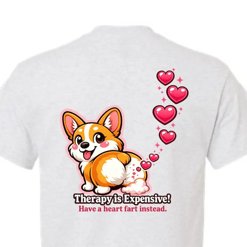 Therapy? Nah, I’ll Just Corgi My Problems Away T-Shirt - Unisex, Farting Hearts & Cute Dog Shenanigans Edition!